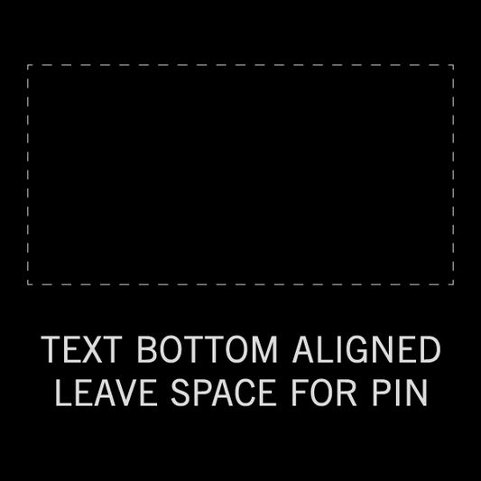 Text Only / Leave space for pin (Leather)